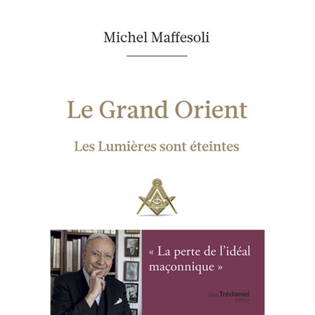 Le Grand Orient : les lumières sont éteintes