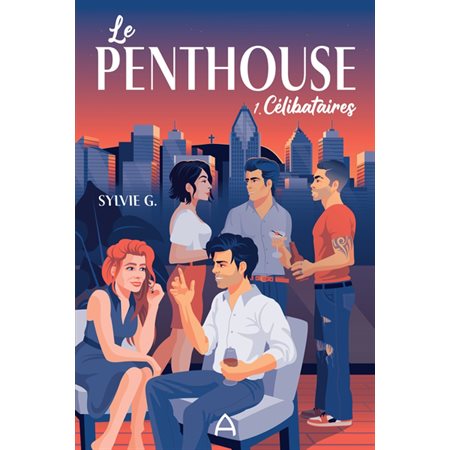 Célibataires, Le Penthouse, 1