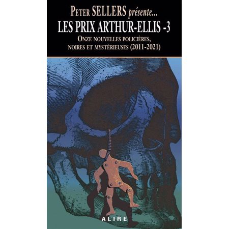 Les Prix Arthur-Ellis -3 : Onze nouvelles policières, noires et mystérieuses (2011-2021)