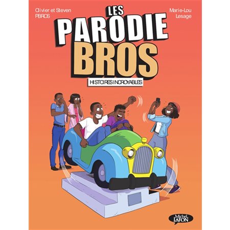 Les Parodie Bros, Vol. 2. Histoires incroyables