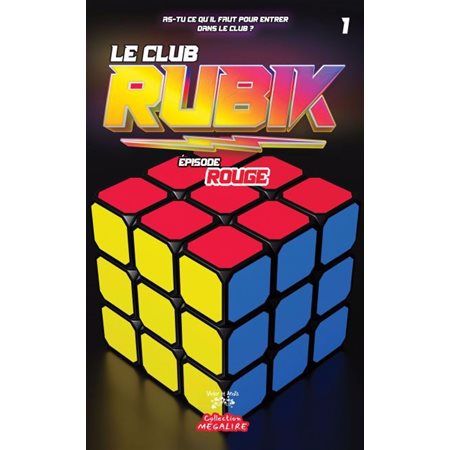 Épisode ROUGE, Le Club RUBIK, 1