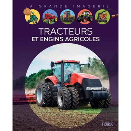 Tracteurs et engins agricoles, La grande imagerie