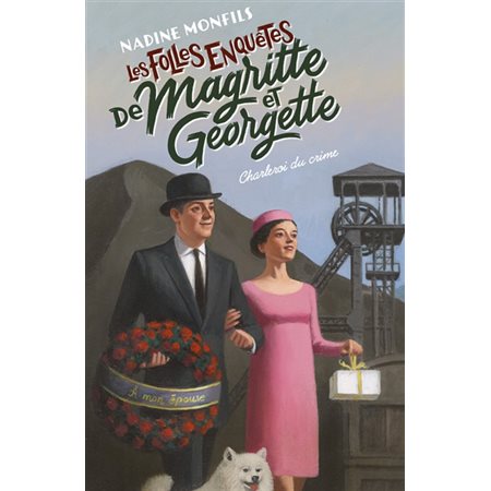 Charleroi du crime, Les folles enquêtes de Magritte et Georgette, 6
