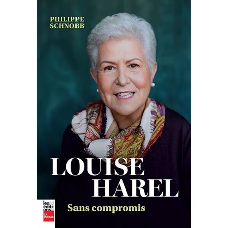 Louise Harel : Sans compromis
