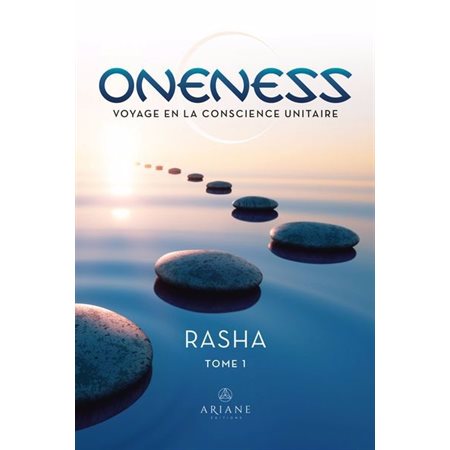 Oneness - voyage en la conscience unitaire