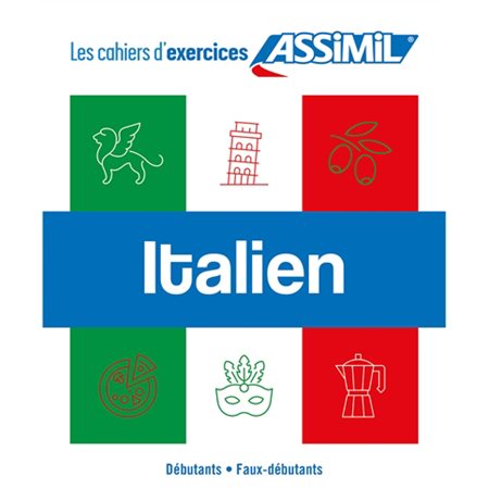 Italien : débutants, faux-débutants, Les cahiers d'exercices