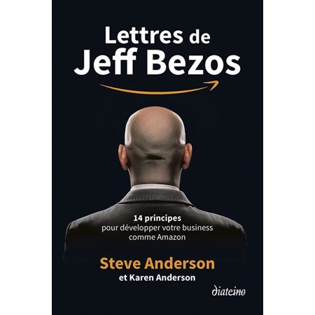 Lettres de Jeff Bezos : 14 principes pour développer votre business comme Amazon