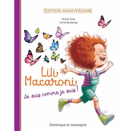 Lili Macaroni - Je suis comme je suis ! : édition spéciale, Grands classiques