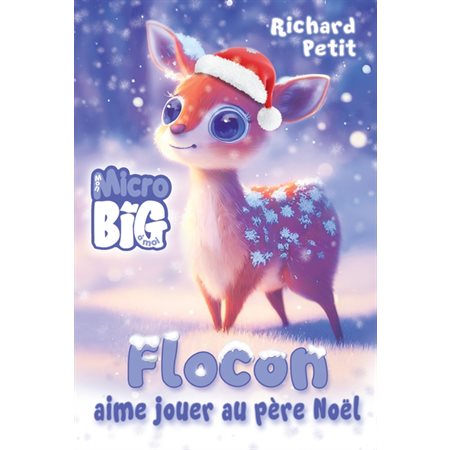 Flocon aime jouer au père Noël, Mon micro big à moi (3 à 6 ans)