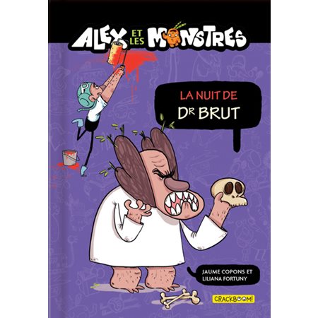 La nuit de Dr. Brut, Alex et les monstres, 9