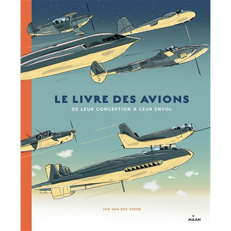 Le livre des avions : de leur conception à leur envol