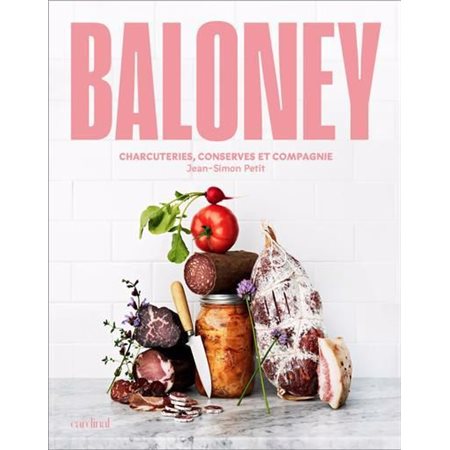 Baloney : Charcuteries, conserves et compagnie
