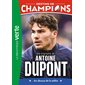 Une biographie de Antoine Dupont : au-dessus de la mêlée, Destins de champions, 5