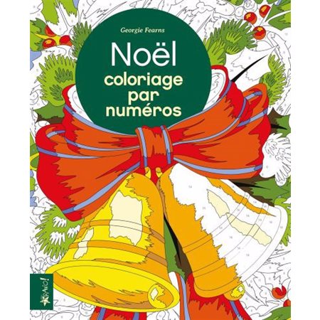 Coloriage par numéros – Noël : La magie de Noë