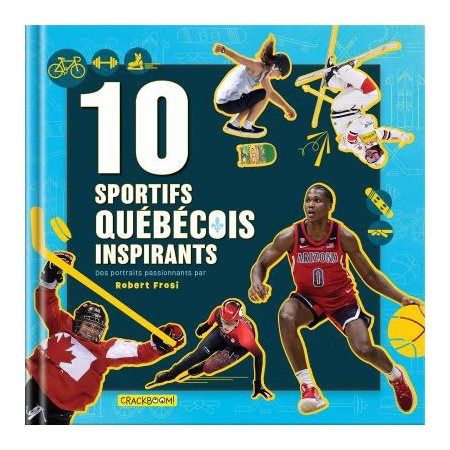 10 sportifs québécois inspirants : des portraits passionnants