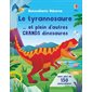 Le tyrannosaure... et plein d'autres grands dinosaures