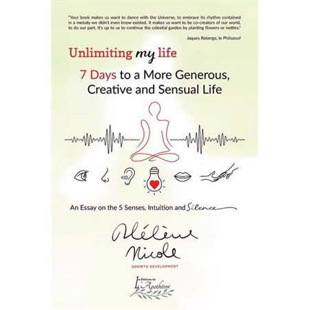 Unlimiting my life: 7 days to a more generous, creative and sensual life