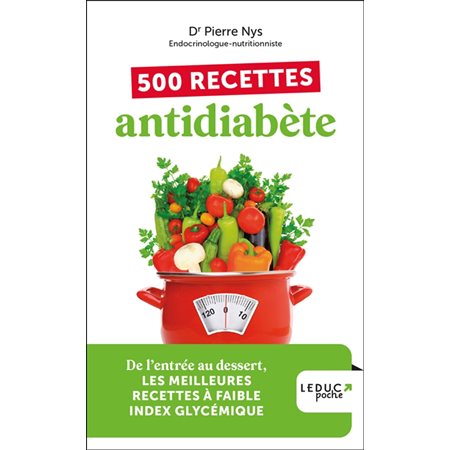 500 recettes antidiabète : de l'entrée au dessert, les meilleures recettes à faible index glycémique, Poche