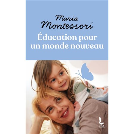 Education pour un monde nouveau, Montessori