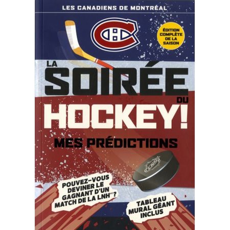 Soirée du hockey! LNH - Mes predictions : Canadiens de Montréal, Programme LNH