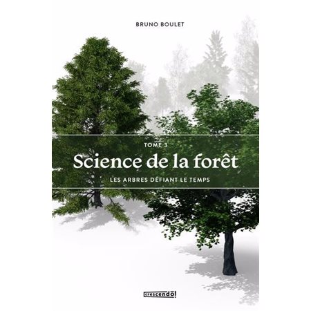 Les arbres défiant le temps, Science de la forêt, 3