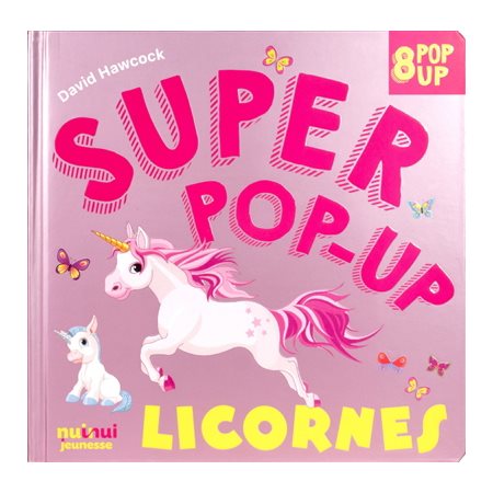 Licornes : 8 pop-up, Super pop-up