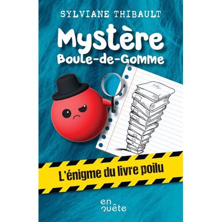 L'énigme du livre poilu, Mystère Boule-de-Gomme