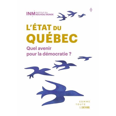 L'état du Québec : Quel avenir pour la démocratie ?