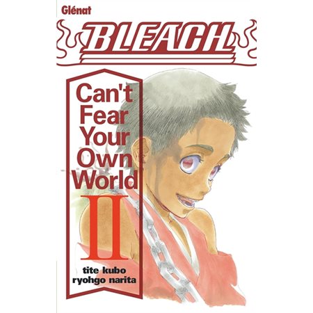 Bleach : can't fear your own world, Vol. 2