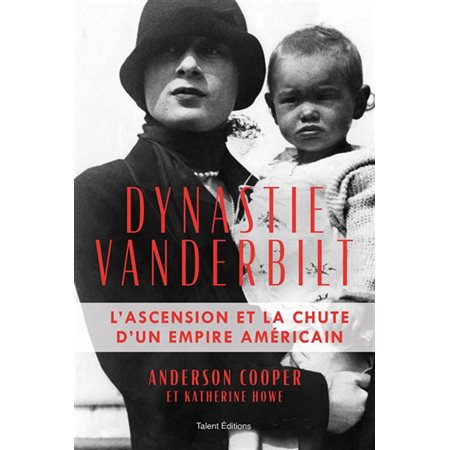 Dynastie Vanderbilt : l'ascension et la chute d'un empire américain