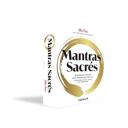 Mantras sacrés : 50 puissants mantras pour transformer votre vie