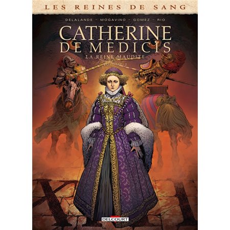 Les reines de sang. Catherine de Médicis, la reine maudite, Vol. 2, Les reines de sang