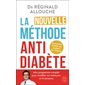 La nouvelle méthode anti-diabète : comment limiter ou stopper les risques, J'ai lu. Bien-être. Santé, 13948