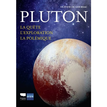 Pluton: La quête, l,exploration, la polémique
