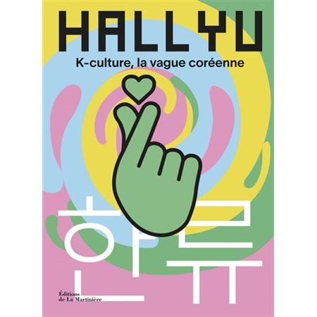 Hallyu : K-culture, la vague coréenne