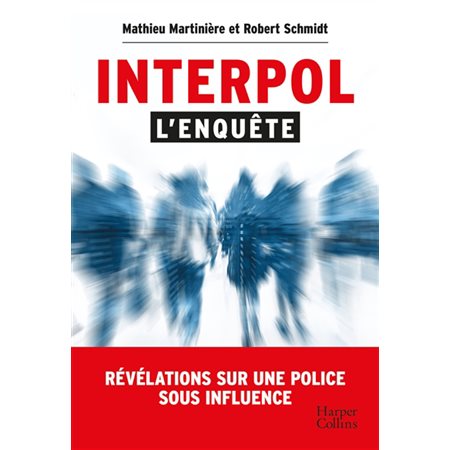 Interpol : l'enquête :