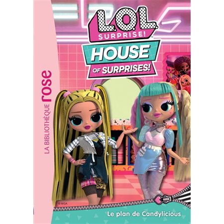 Le plan de Candylicious, LOL surprise ! : house of surprises, 9