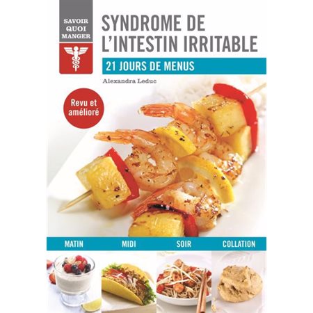 Syndrome de l'intestin irritable : 21 jours de menus, Savoir quoi manger