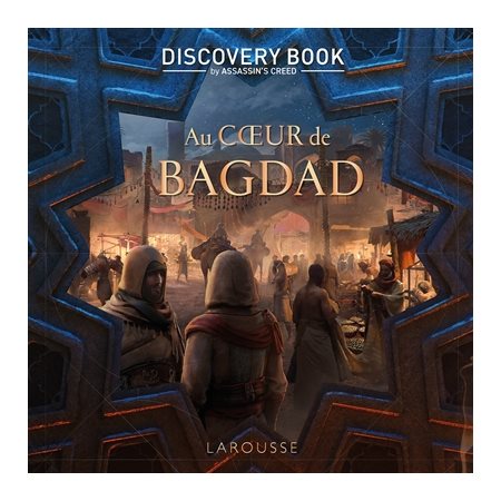 Au coeur de Bagdad : discovery book by Assassin's creed