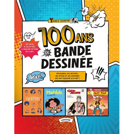 100 ans de bande dessinée : de Tintin à Culottées, la grande histoire de la BD !