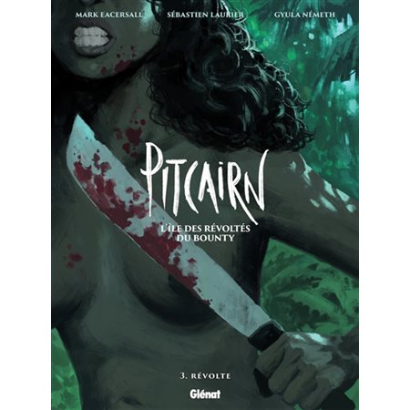 Révolte, Pitcairn : l'île des révoltés du Bounty, 3
