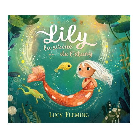 Lily, la sirène de l'étang