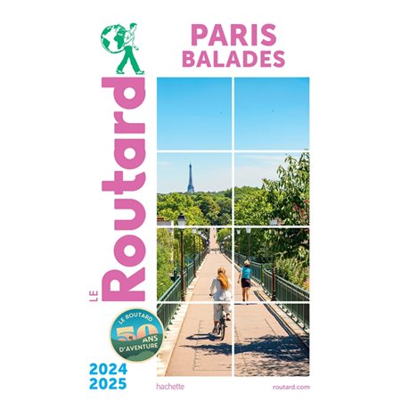 Le Routard: Paris balades : 2024 / 2025