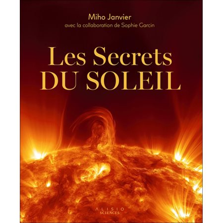 Les secrets du Soleil, Sciences
