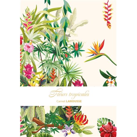 Carnet Larousse : Fleurs tropicales