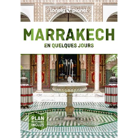 Marrakech en quelques jours, En quelques jours