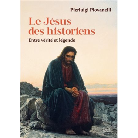 Le Jésus des historiens : entre vérité et légende
