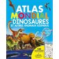 Atlas mondial des dinosaures et autres animaux disparus