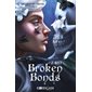 Broken bonds, Les liens du destin, 1