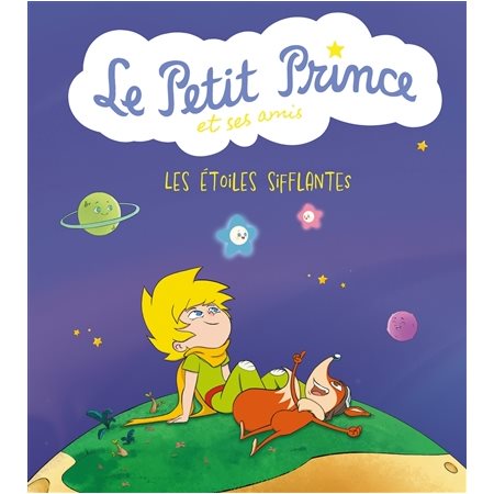 Les étoiles sifflantes, Le Petit Prince et ses amis